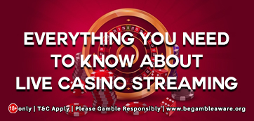 Everything you need to know about Live casino streaming